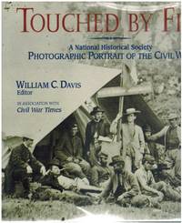 cover of TOUCHED BY FIRE A National Historical Society Photographic Portrait of the Civil War