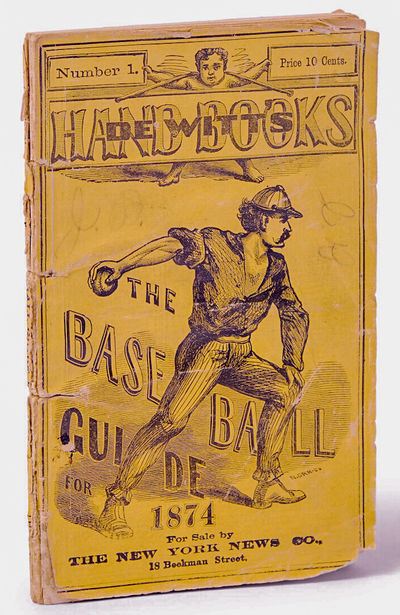 DE WITT'S BASE-BALL GUIDE. FOR 1874. Containing the New Rules of the Game, as Revised at the Professional Convention of 1874. With an Explanatory Appendix for Umpires...