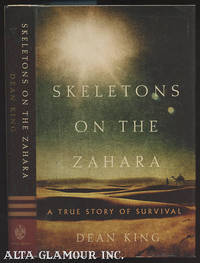 SKELETONS ON THE ZAHARA: A True Story of Survival by King, Dean - 2004