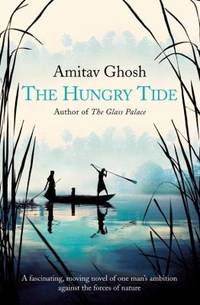 The Hungry Tide. Amitav Ghosh