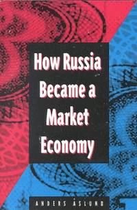 How Russia Became a Market Economy