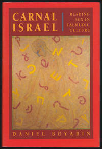 Carnal Israel: Reading Sex in Talmudic Culture