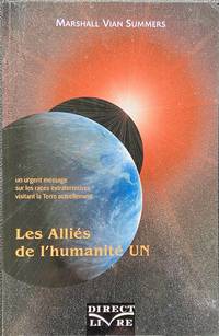 image of ALLIES DE L HUMANITE (LES) - TOME 1 : UN URGENT MESSAGE SUR LES RACES EXTRATERRESTRES VISITANT ACTUE