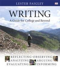 Writing: A Guide for College and Beyond by Lester Faigley - 2006-07-03