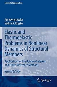 Elastic and Thermoelastic Problems in Nonlinear Dynamics of Structural Members : Applications of...
