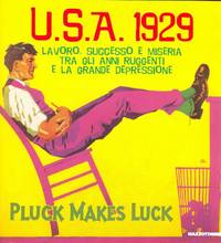 U.S.A. 1929. Lavoro, successo e miseria tra gli anni ruggenti e la grande depressione