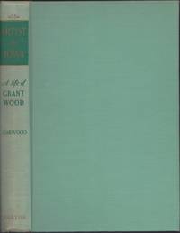 Artist in Iowa, A Life of Grant Wood by Darrell Garwood - December 1944