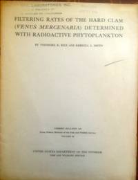 FILTERING RATES OF THE HARD CLAM (VENUS MERCENARIA) DETERMINED WITH RADIOACTIVE PHYTOPLANKTON by Rice,T.R.& Smith,R.J - 1958-01-01