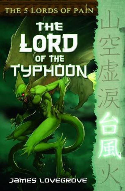 Five Lords Of Pain 4 Lord Of The Typhoon By James Lovegrove Paperback From World Of Books Ltd Sku Gor