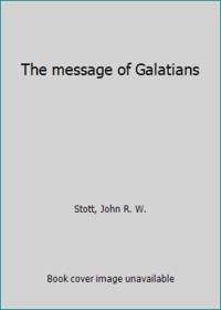 The message of Galatians
