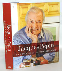 Jacques Pepin Heart & Soul In The Kitchen