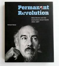 image of Permanent Revolution Mike Brown and the Australian Avant-Garde 1953-1997