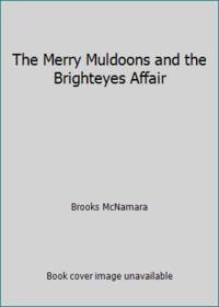 The Merry Muldoons and the Brighteyes Affair