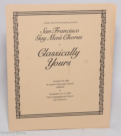 Golden Gate Performing Arts presents...San Francisco Gay Men's Chorus in Classically Yours