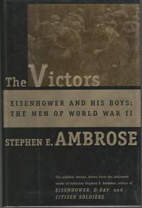 image of The Victors: Eisenhower and His Boys: The Men of World War II