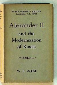 Alexander II and the Modernization of Russia (1st Edition)