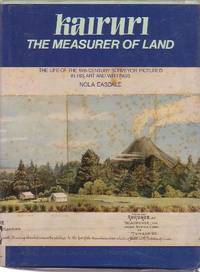 Kairuri: The Measurer of the Land: The Life of the 19th Century Surveyor  Pictured in his Art and Writings