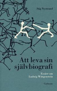 Att leva sin självbiografi.  Essäer om Ludwig…