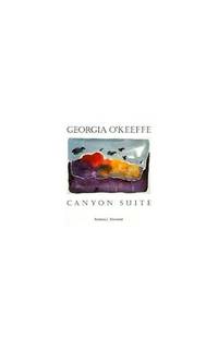 Georgia O'Keeffe: Canyon Suite