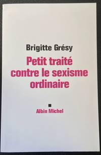 image of Petit Traite Contre Le Sexisme Ordinaire (Documents Societe) (French Edition)