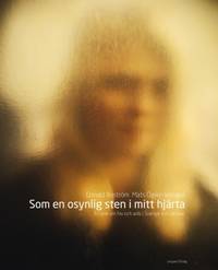 Som en osynlig sten i mitt hjärta. Om hiv och…