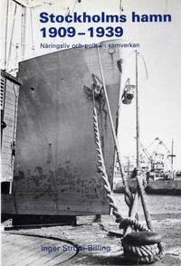 Stockholms hamn 1909-1939. Näringsliv och politik…
