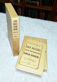 The Gold Regions of Kansas and Nebraska, being a Complete History of the First Year's Mining...
