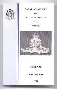 CANADIAN SOCIETY OF MILITARY MEDALS AND INSIGNIA JOURNAL.  WINTER 1998. by Tripp, Martyn, editor - 1998