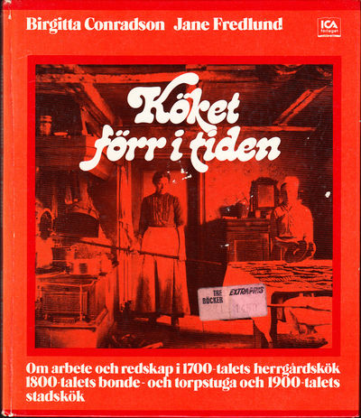 Köket förr i tiden. Om arbete och redskap i…