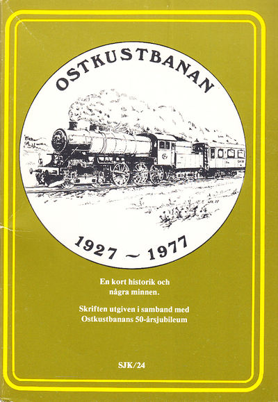 Ostkustbanan 1927-1977. En kort historik och…
