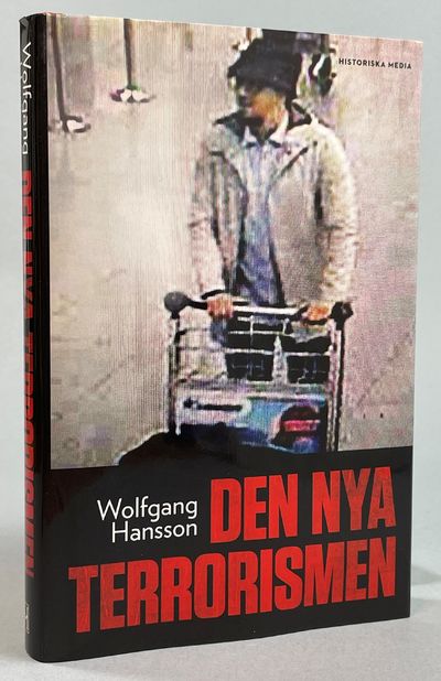 Den nya terrorismen. [Utg. av] Historiska Media.