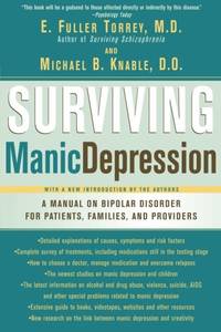 Surviving Manic Depression: A Manual on Bipolar Disorder for Patients, Families, and Providers