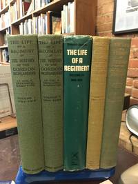 The Life of a Regiment: The History of the Gordon Highlanders (5 Volume Set)