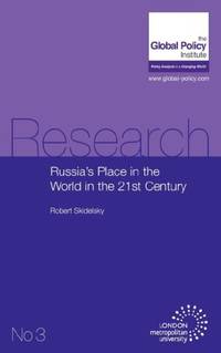 Russia's Place in the World in the 21st Century by Robert Skidelsky - Paperback - from The Saint Bookstore (SKU: B9780955497544)