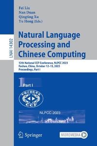 Natural Language Processing and Chinese Computing : 12th National CCF Conference, NLPCC 2023,...