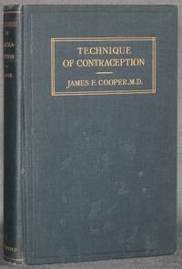 image of TECHNIQUE OF CONTRACEPTION: THE PRINCIPLES AND PRACTICE OF ANTI-CONCEPTIONAL METHODS