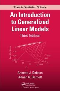 An Introduction to Generalized Linear Models, Third Edition (Chapman & Hall/CRC Texts in...