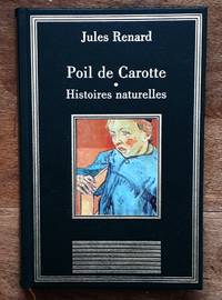 Poil de carotte. Histoires naturelles by Renard, Jules - 1996