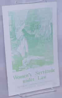 Women&#039;s Servitude Under Law de Garfinkle, Ann M., Carol Lefcourt, and Diane B. Schulder - 1971