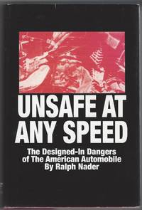 Unsafe At Any Speed by Nader, Ralph