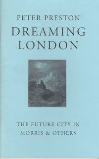 Dreaming London: Future City in Morris & Others
