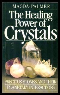 cover of THE HEALING POWER OF CRYSTALS - Precious Stones and Their Planetary Interactions