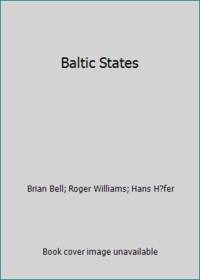 Baltic States by Brian Bell; Roger Williams; Hans H?fer - 1993