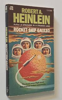 rocket ship galileo by heinlein robert a - Biblio.com