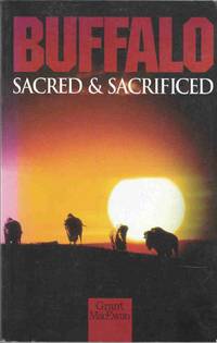 image of Buffalo - Sacred and Sacrificed