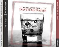 Holidays On Ice by David Sedaris - 2004-04-11