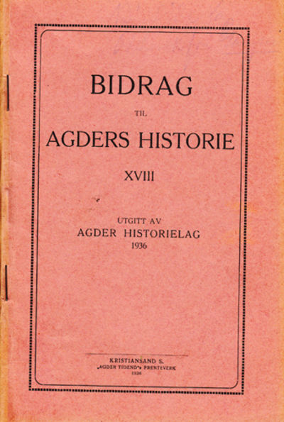 (AGDER) Bidrag til Agders Historie XVIII.