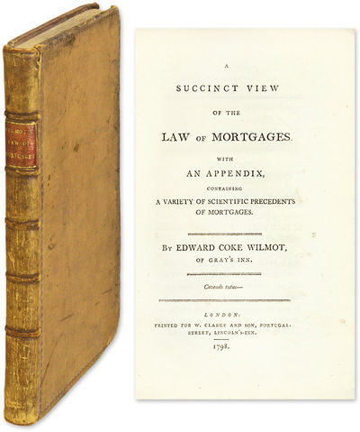 A Succinct View of the Law of Mortgages: With an Appendix, Containing
