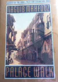 Palace Walk by Naguib Mahfouz - 1st edition - 1990 - from civilizingbooks (SKU: 260FIL50-0714)