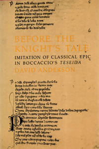 Before the Knight's Tale: Imitation of Classical Epic in Boccaccio's Teseida (Middle Ages Series)
